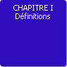 CHAPITRE I. Dfinitions