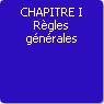 CHAPITRE I. Rgles gnrales