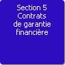 Section 5. Contrats de garantie financire