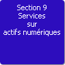 Section 9. Services sur actifs numriques