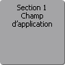 Section 1. Champ d'application
