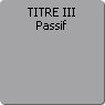 TITRE III. Passif